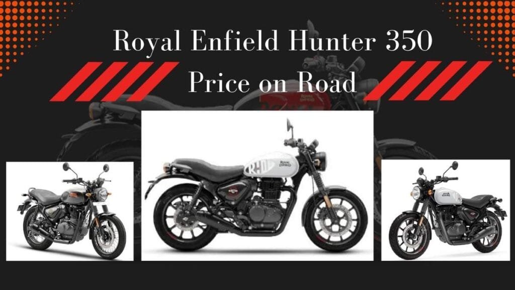 Royal Enfield Hunter 350 Price on Road, Specification, and More