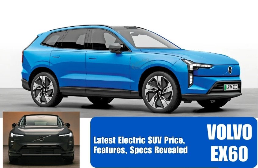 Volvo EX60 Electric SUV Revealed with Range, Specs, and Pricing