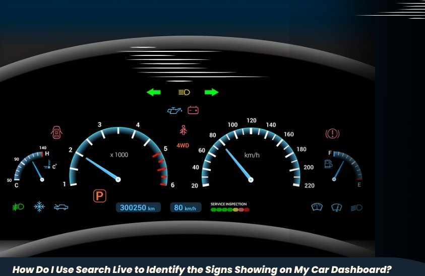How Do I Use Search Live to Identify the Signs Showing on My Car Dashboard?
