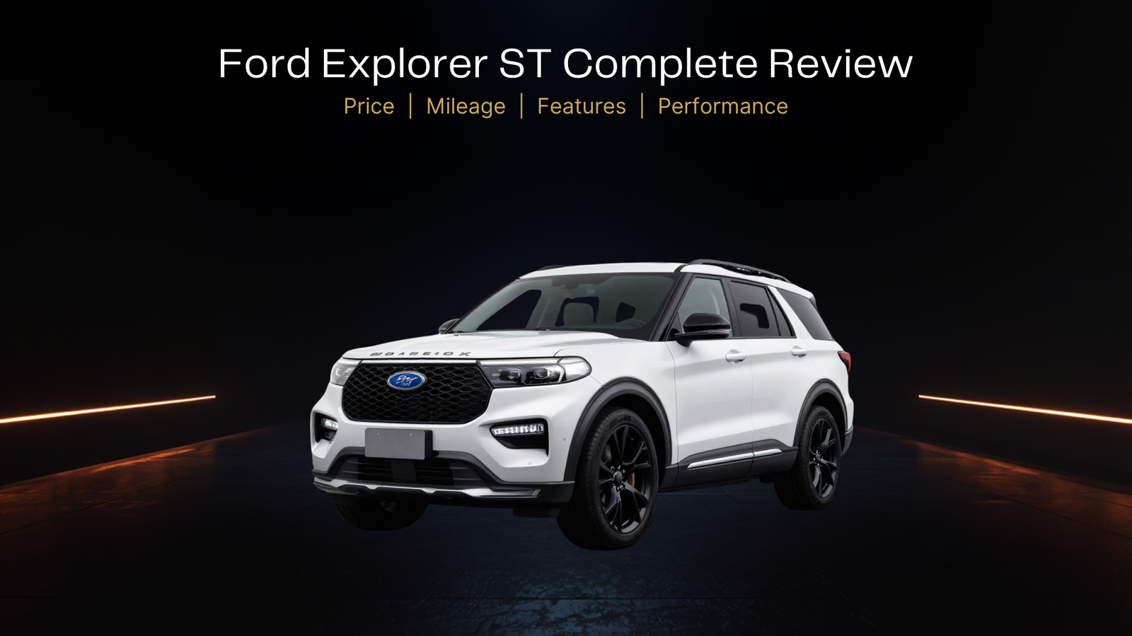 Ford Explorer ST Complete Review (June 2026) Price, Mileage, Features & Performance